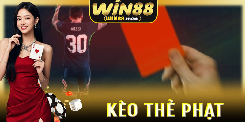Kèo Thẻ Phạt Win88 – Trải Nghiệm Cá Cược Dữ Liệu Trận Đấu Cực Kỳ Chi Tiết